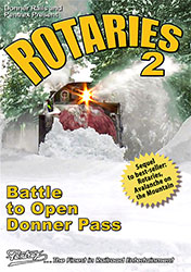 Rotaries 2 - Battle to Open Donner Pass DVD Rotaries 2 - Battle to Open Donner Pass DVD