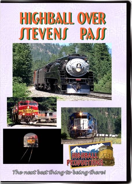 Highball Over Stevens Pass - BNSF and steam in the pass