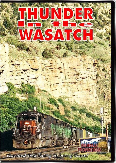 Thunder In the Wasatch - Southern Pacific, Rio Grande, Soldier Summit