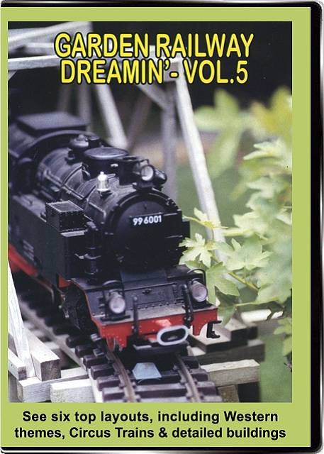 Garden Railway Dreamin Vol 5 DVD